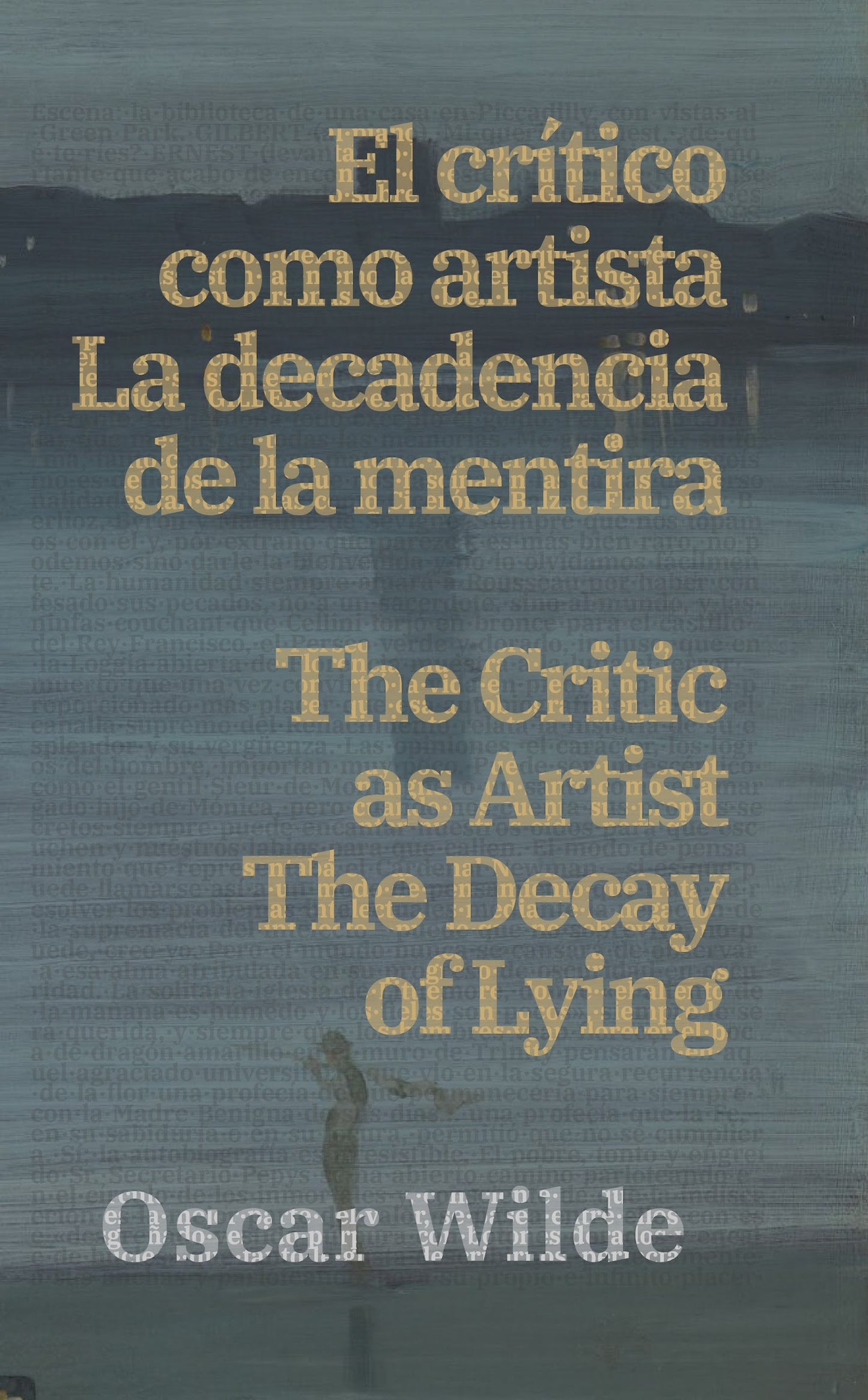 El crítico como artista - La decadencia de la mentira, Oscar Wilde - portada bilingüe tapa dura