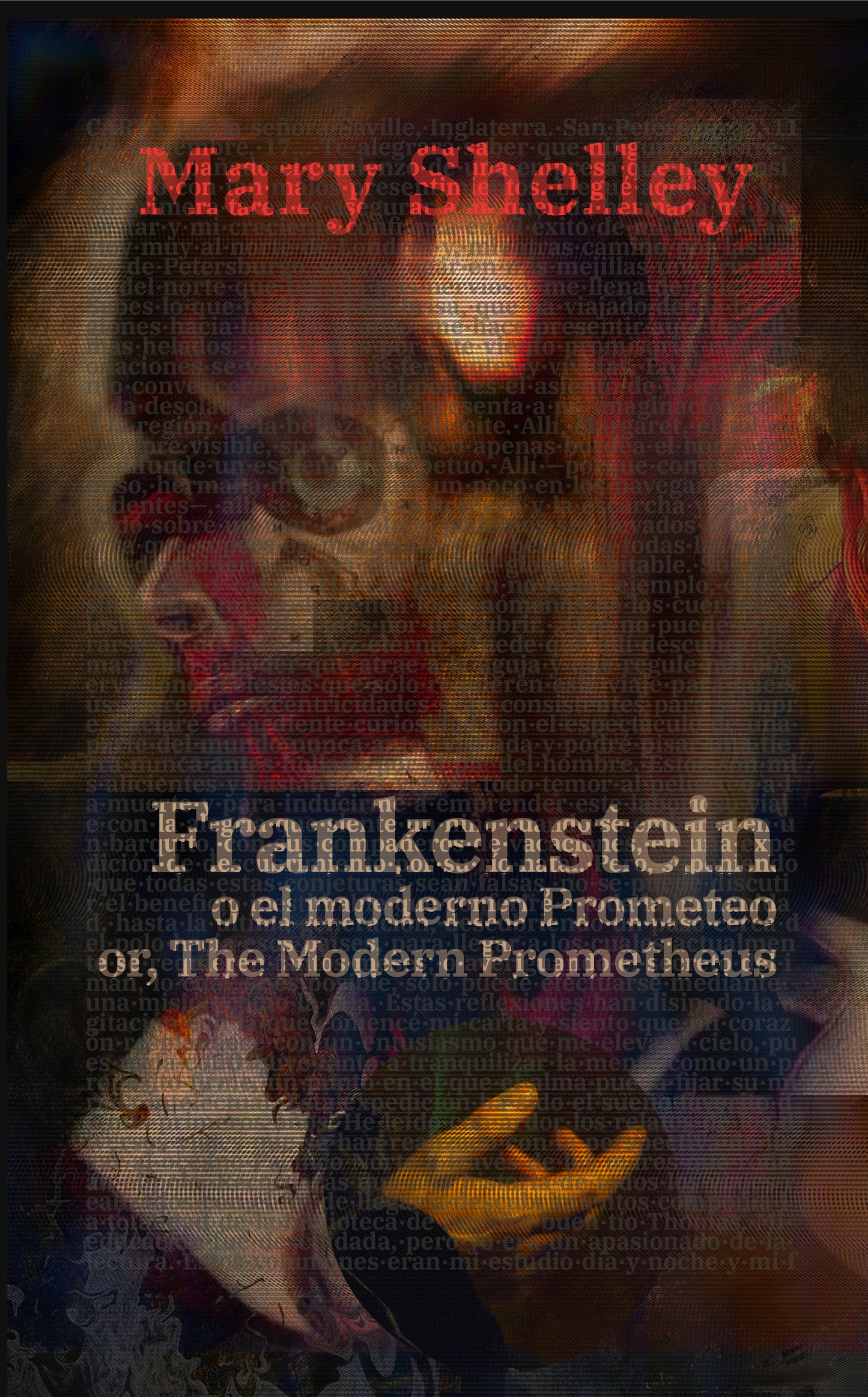 Frankenstein, o el moderno Prometeo - Frankenstein; Or, The Modern Prometheus | Libro en tapa dura bilingüe - Español / Inglés