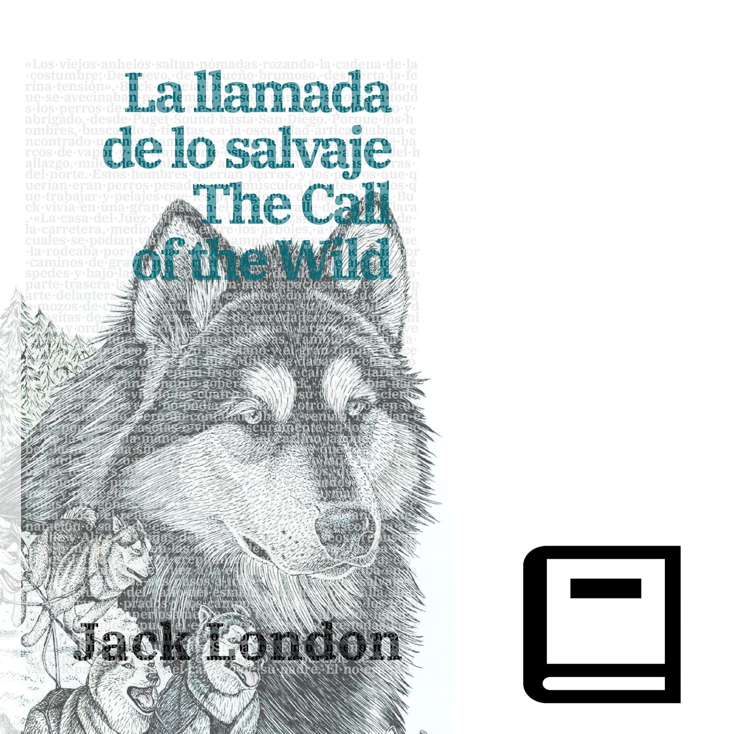 La llamada de lo salvaje - The Call of the Wild | Libro en tapa dura bilingüe - Español / Inglés