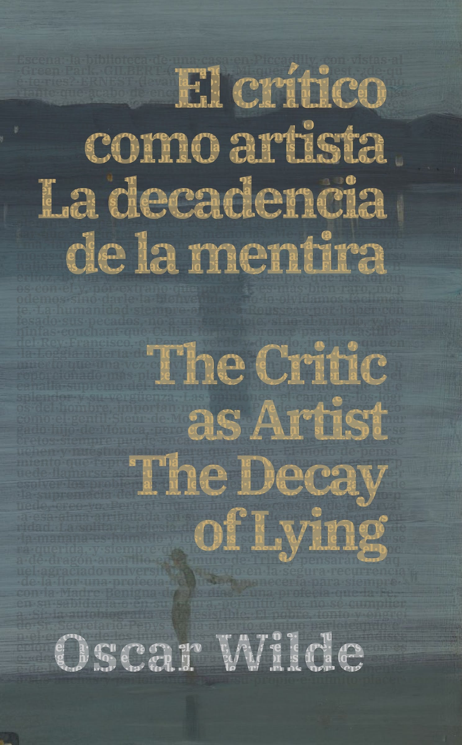 El crítico como artista - La decadencia de la mentira, Oscar Wilde - portada bilingüe tapa dura