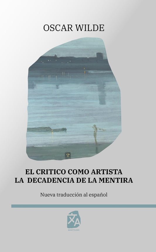 El crítico como artista - La decadencia de la mentira, Oscar Wilde - portada tapa dura