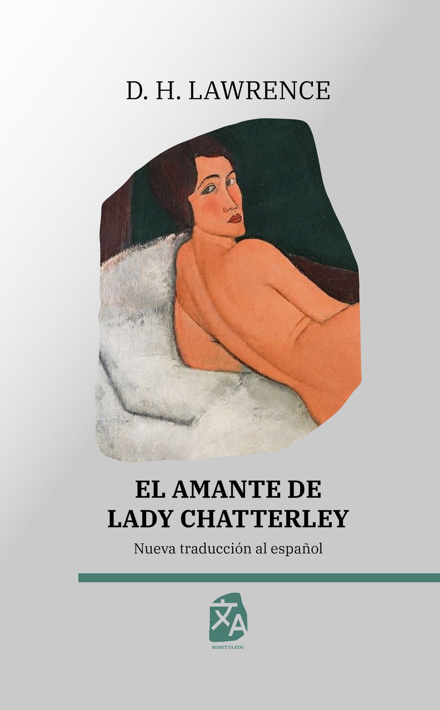 El amante de Lady Chatterley, D. H. Lawrence - portada tapa dura