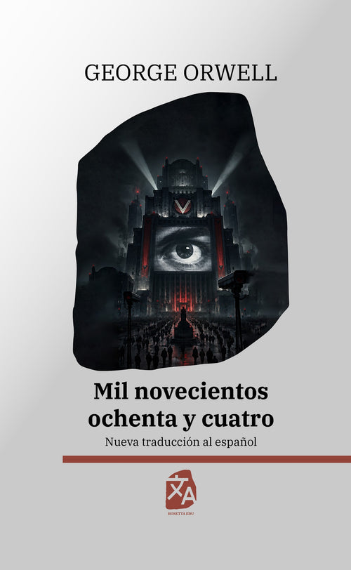 1984: Mil novecientos ochenta y cuatro - George Orwell - Portada de la edición en tapa dura - Rosetta Edu