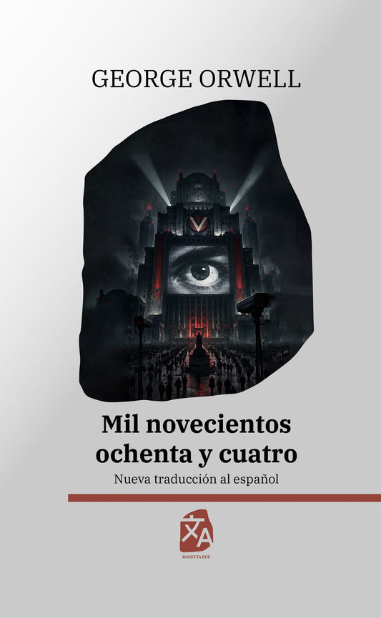 1984: Mil novecientos ochenta y cuatro - George Orwell - Portada de la edición en tapa dura - Rosetta Edu