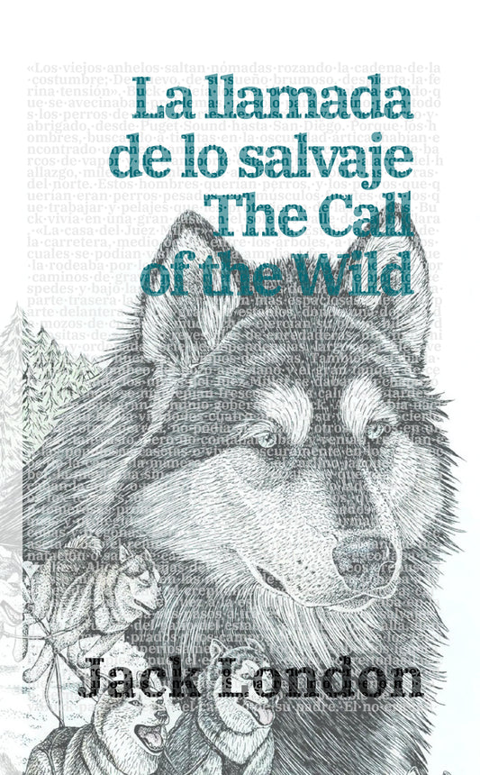 La llamada de lo salvaje - The Call of the Wild | Libro en tapa dura bilingüe - Español / Inglés