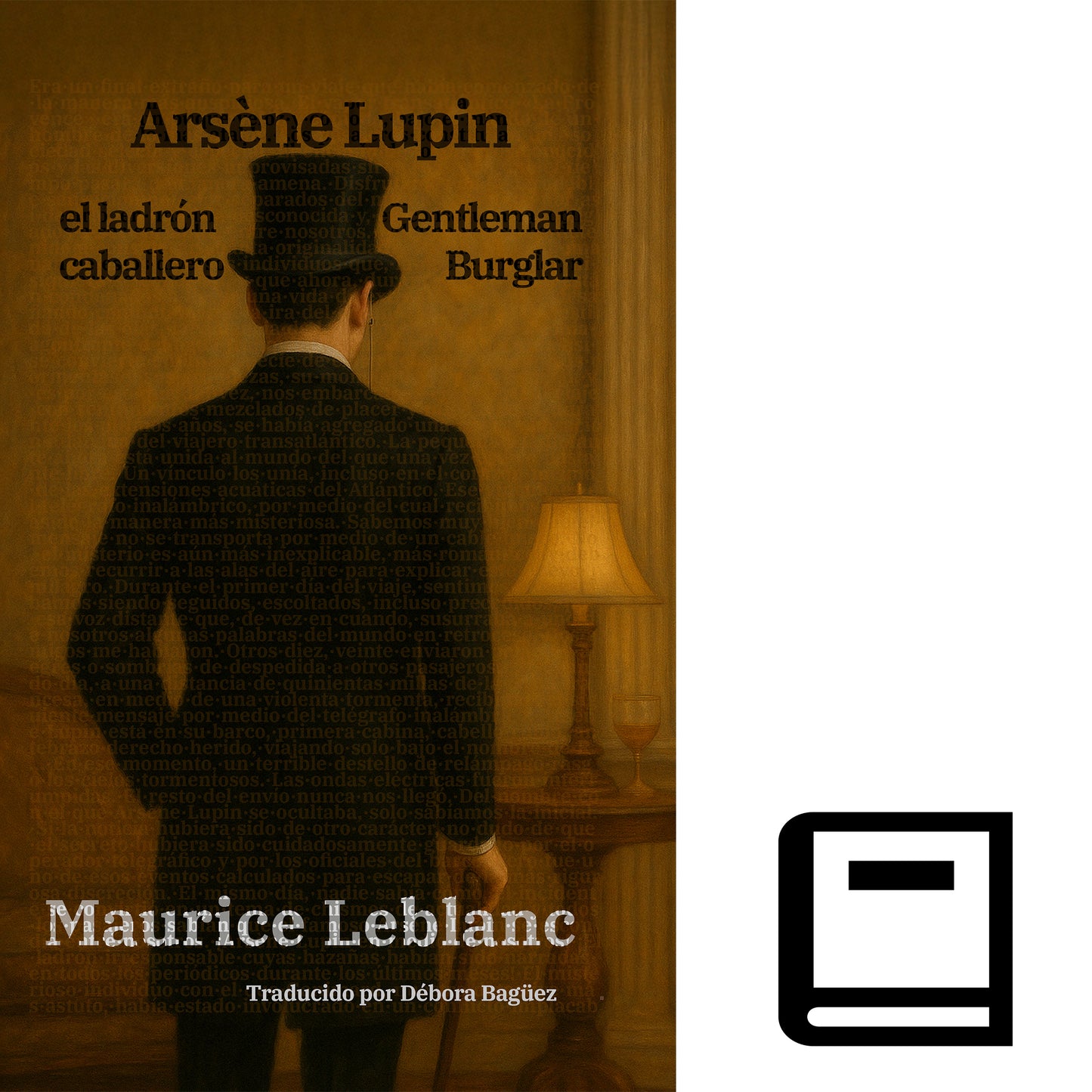 Arsène Lupin, el ladrón caballero - Arsène Lupin, Gentleman Burglar | Libro en tapa dura bilingüe - Español / Inglés