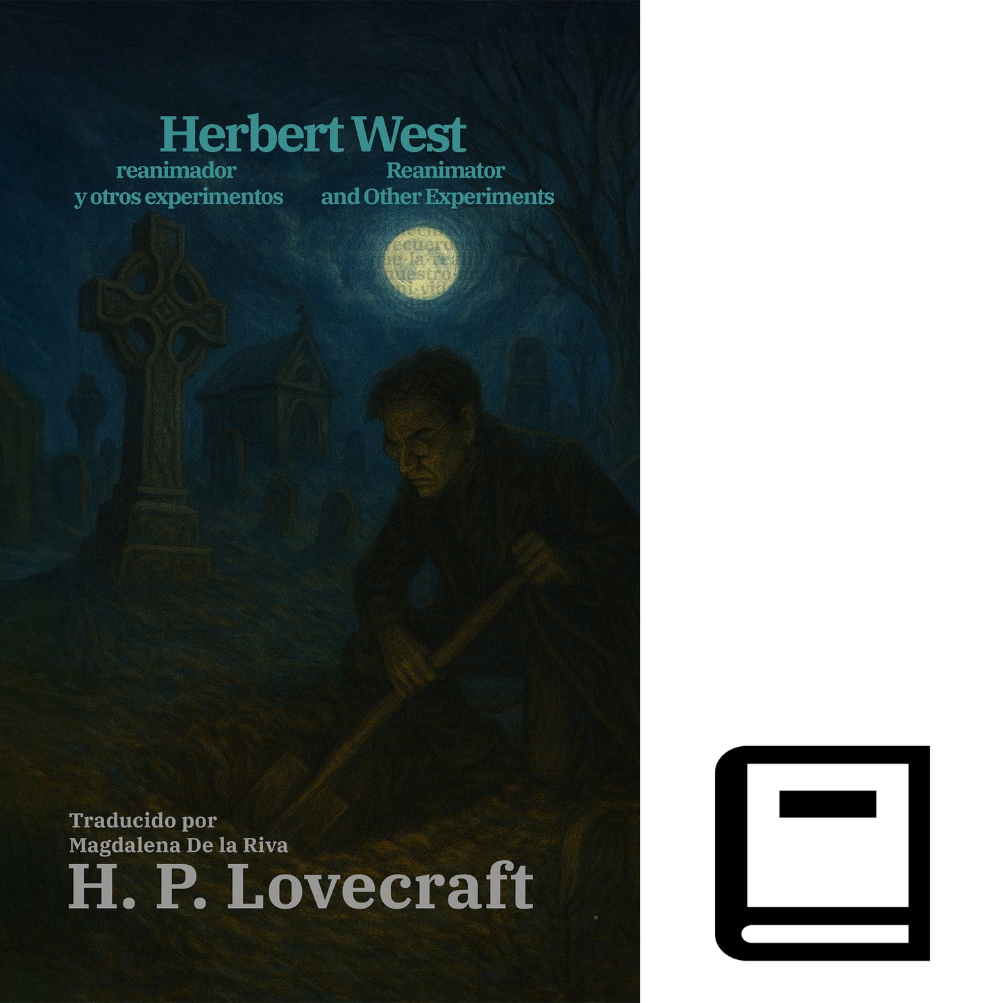Herbert West, reanimador y otros experimentos - Herbert West: Reanimator and Other Experiments | Libro en tapa dura bilingüe - Español / Inglés