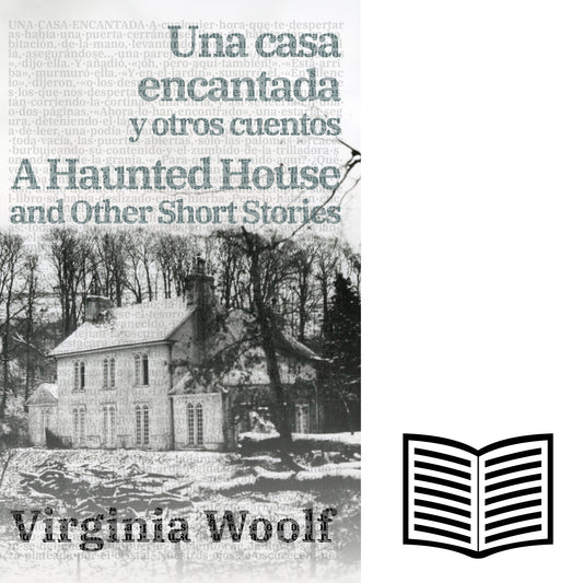 Una casa encantada y otros cuentos - A Haunted House and Other Short Stories | Libro bilingüe - Español / Inglés