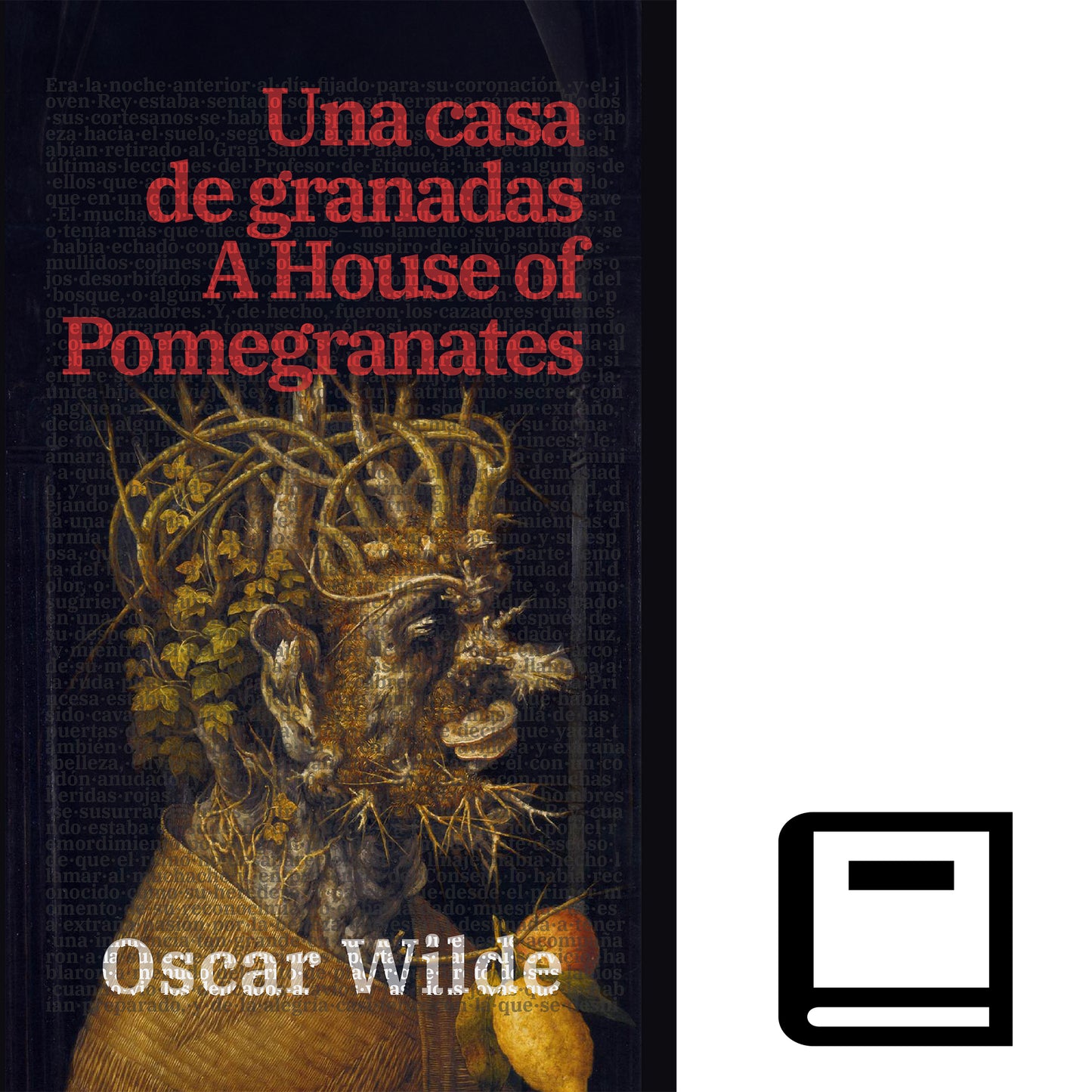 Una casa de granadas - A House of Pomegranates | Libro en tapa dura bilingüe - Bilingual edition: Inglés - Español / English