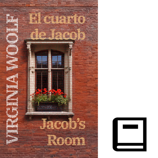 El cuarto de Jacob - Jacob’s Room | Libro en tapa dura bilingüe - Español / Inglés