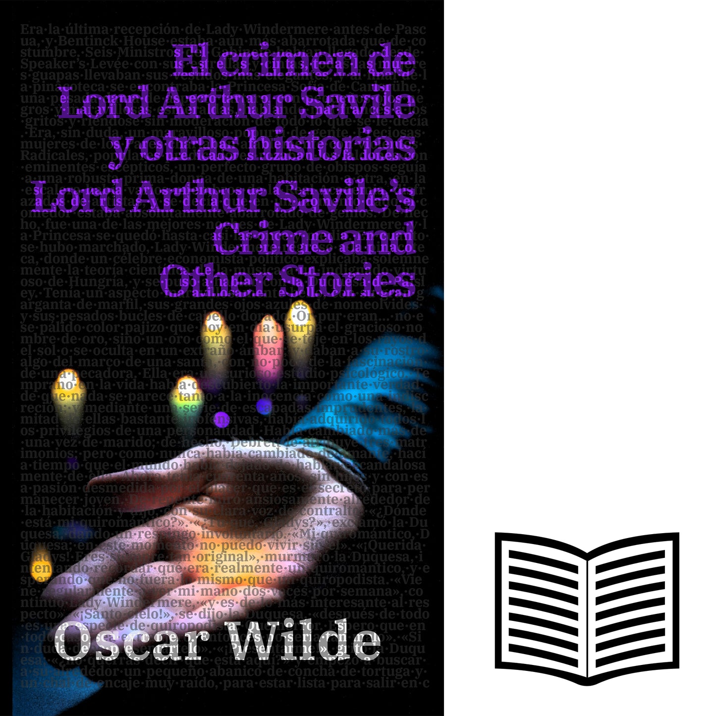 El crimen de Lord Arthur Savile y otras historias - Lord Arthur Savile’s Crime and Other Stories | Libro bilingüe - Español / Inglés