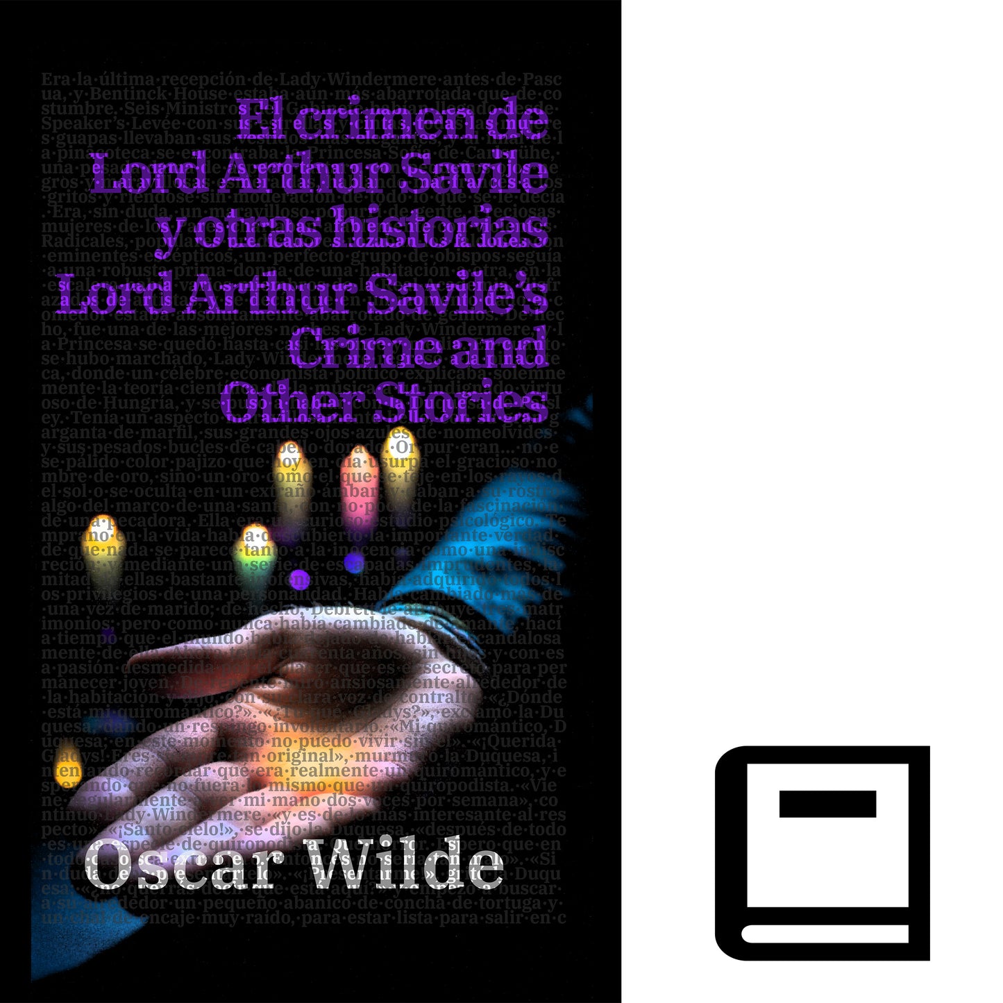 El crimen de Lord Arthur Savile y otras historias - Lord Arthur Savile’s Crime and Other Stories | Libro en tapa dura bilingüe - Español / Inglés