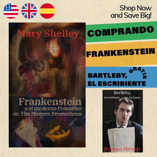 Frankenstein, o el moderno Prometeo + Bartleby, el escribiente