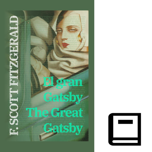 El gran Gatsby - The Great Gatsby | Libro en tapa dura bilingüe - Español / Inglés