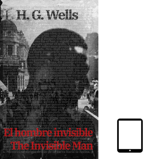 El Hombre Invisible - The Invisible Man | ebook bilingüe - Español / Inglés
