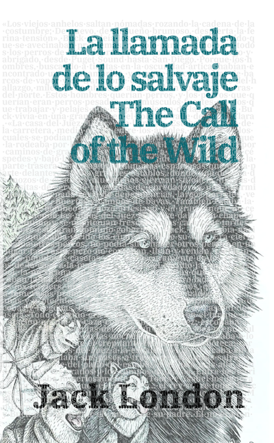 La llamada de lo salvaje - The Call of the Wild | Libro bilingüe - Español / Inglés