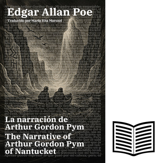 La narración de Arthur Gordon Pym - The Narrative of Arthur Gordon Pym of Nantucket | Libro bilingüe - Español / Inglés