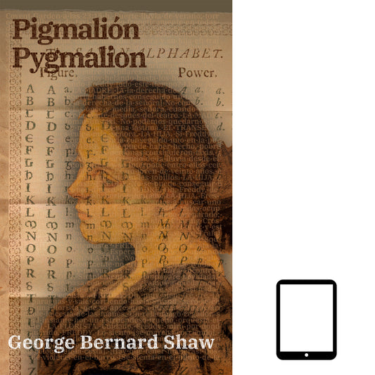 Pigmalión - Pygmalion: Texto paralelo bilingüe - Bilingual edition: Inglés - Español / English