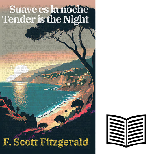 Suave es la noche - Tender is the Night: Texto paralelo bilingüe - Bilingual edition: Inglés - Español / English - Spanish