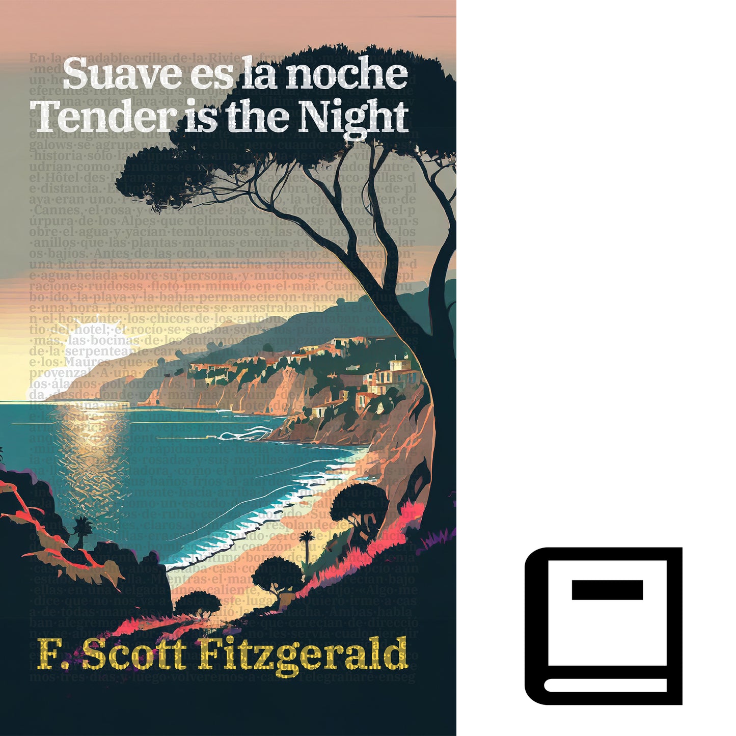 Suave es la noche - Tender is the Night | Libro en tapa dura bilingüe - Español / Inglés