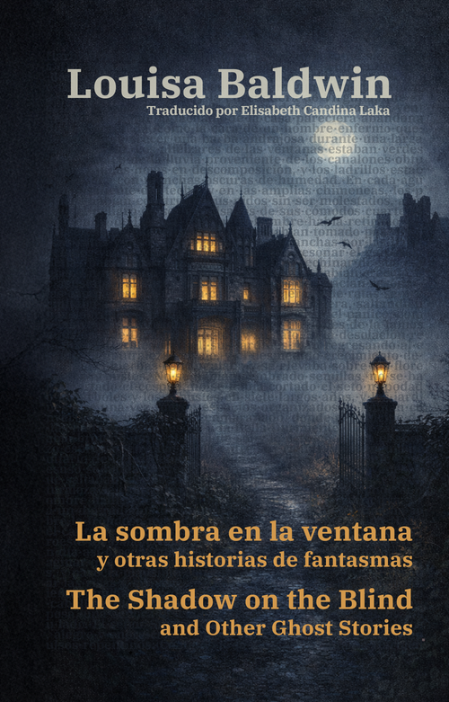 La sombra en la ventana y otras historias de fantasmas - The Shadow on the Blind and Other Ghost Stories | Libro en tapa dura bilingüe - Español / Inglés