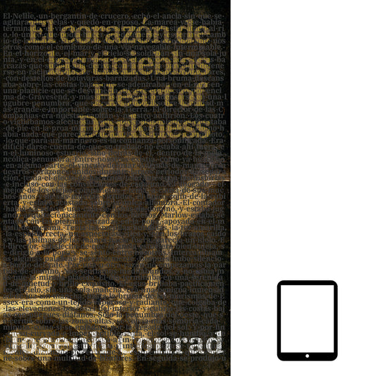 El corazón de las tinieblas - Heart of Darkness: Texto paralelo bilingüe - Bilingual edition: Inglés - Español / English